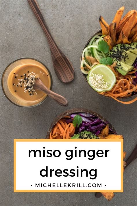 Miso Ginger Dressing Feel Great Now Salad Dressing Recipes