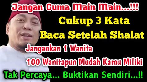 Jangan Cuma Main Main Cukup 3 Kata Baca Setelah Shalat Fardhu