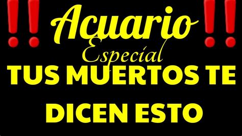 ♒acuario ♒🧿🔮escucha Este Mensaje 🔮🧿 Youtube