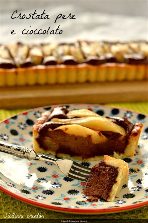 Crostata Pere E Cioccolato Siciliani Creativi In Cucina