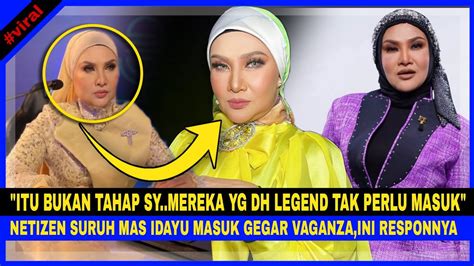 DICABÂR Mas Idayu Masuk GEGAR VAGANZA Itu Bukan TAHAP Sy Mereka Yg