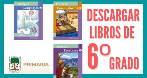 1️⃣ Libros De Texto Gratuitos De Sexto Grado Para Primaria Del Ciclo