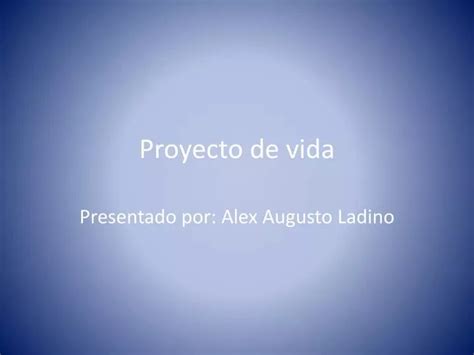 Ppt Proyecto De Vida Powerpoint Presentation Free Download Id7021887