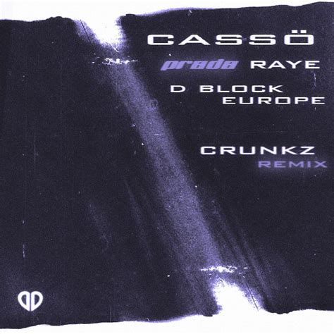 Cass X Raye X D Block Europe Prada Crunkz Remix Dropunited