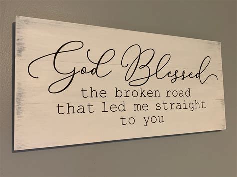 God Blessed The Broken Road Sign God Bless The Broken Road Etsy