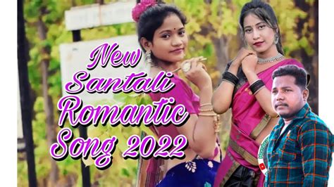 New Santali Romantic Song Collection2022new Santali Romantic Song2022