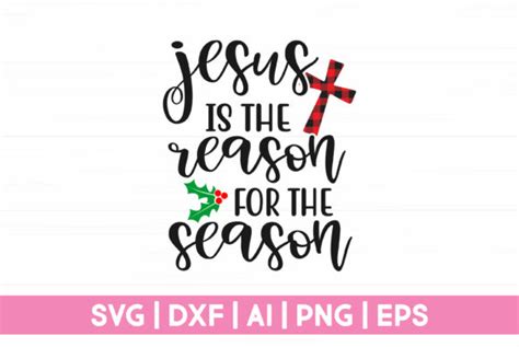 Jesus Is The Reason For The Season Graphic By Craftartsvg · Creative Fabrica