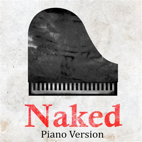 Naked Tribute To James Arthur Piano Version Titre Et Paroles Par