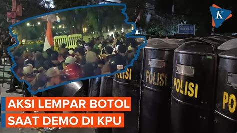 Sempat Ricuh Aksi Lempar Botol Terjadi Saat Demo Di Kpu Youtube