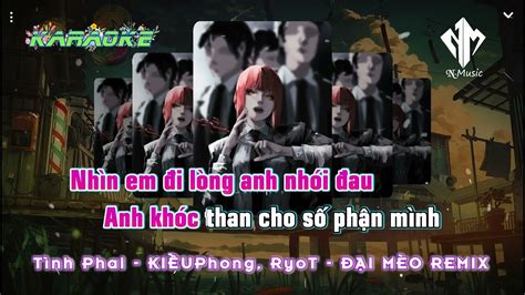 Karaoke T Nh Phai Ki U Phong Ryot I M O Remix Youtube