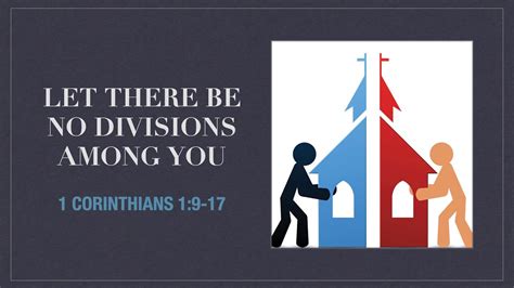 Let There Be No Divisions Among You 1 Cor 1 9 17 October 8 2023