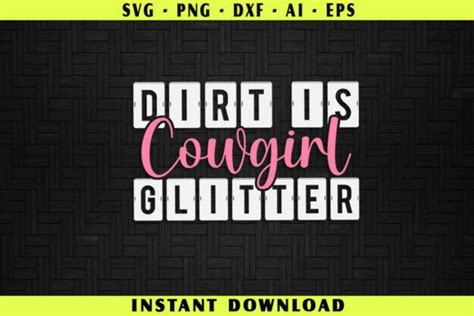 Dirt Is Cowgirl Glitter Graphic By Graphics Bd · Creative Fabrica