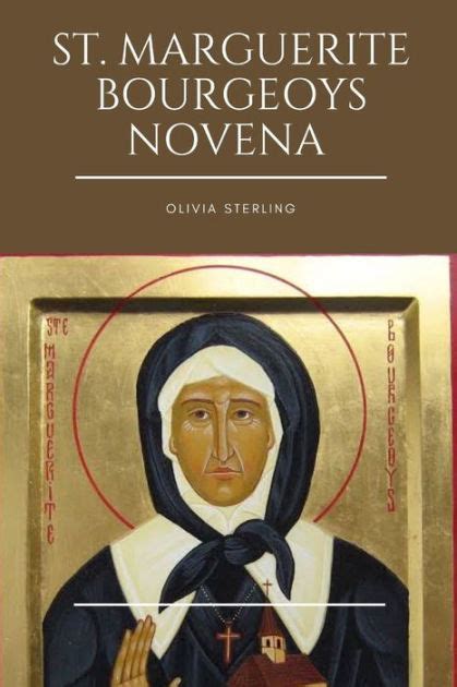 St Marguerite Bourgeoys Novena By Olivia Sterling Paperback Barnes