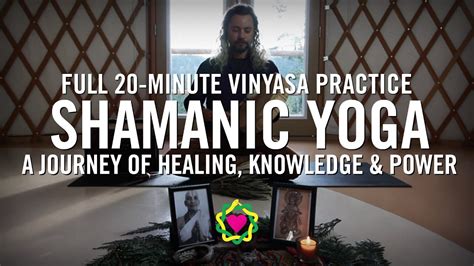 20 Minute Shamanic Yoga Journey Youtube