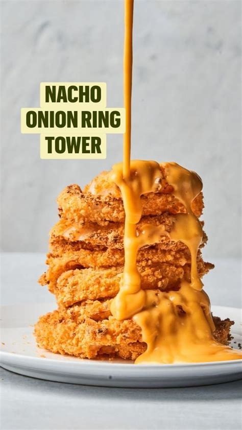 Nacho Onion Ring Tower Onion Ring Recipe Appetizers Easy Nachos