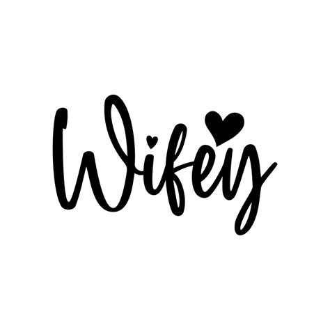 Wifey Svg Wife Svg Mrs Svg Wifey Png Wife Png Bride Svg Bride Png