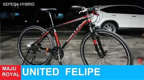 Sepeda Hybrid United Felipe Alloy Shimano Altus YouTube