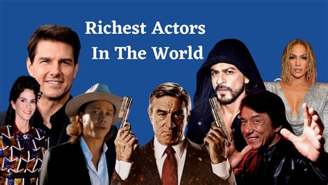 Top 10 Richest Actors In The World Highest Paid Actors List 2022