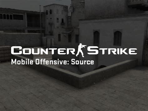 Counter Strike Mobile Offensive Source Mod Moddb