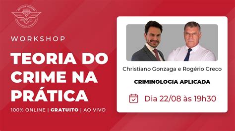 Workshop Teoria do Crime na Prática Teoria do Crime e Criminologia