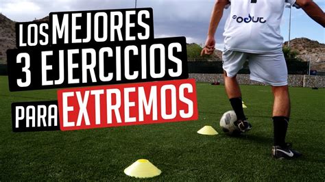 3 EJERCICIOS Para Ser MEJOR EXTREMO En El FUTBOL FUNCIONAN YouTube