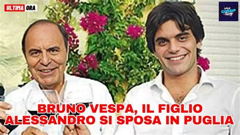 Bruno Vespa Il Figlio Alessandro Si Sposa In Puglia Le Nozze In