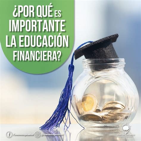 Por qué es importante la Educación Financiera Como No Supe Antes