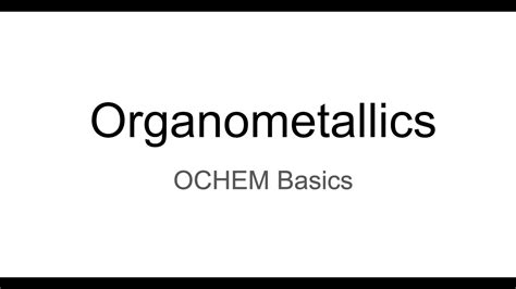 Basic Organometallics Youtube