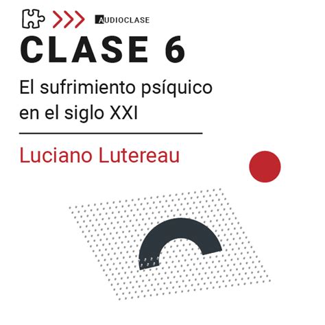 Clase El Sufrimiento Ps Quico En El Siglo Xxi Revoluciones Ntimas