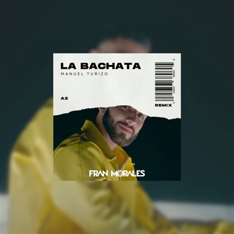 Stream Manuel Turizo - La bachata (Fran Morales Remix) by F R A N M O R ...