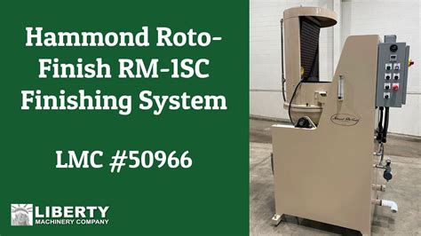 Hammond Roto Finish Roto Max Rm Sc Finishing System Liberty