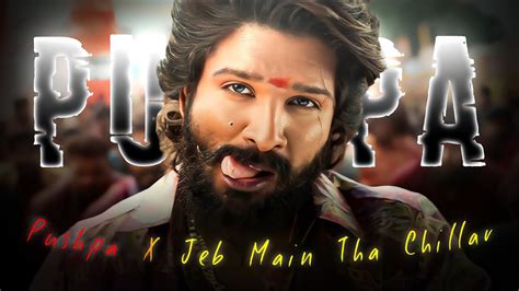 Pushpa Edit😈allu Arjun Editjeb Main Tha Chillar Statusviral Pushpa