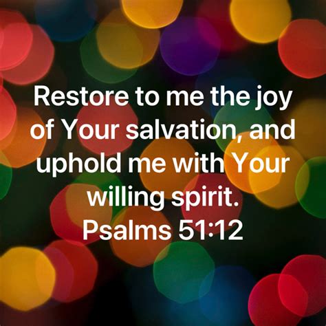 Psalms 51 12 Restore To Me The Joy Of Your Salvation And Uphold Me With