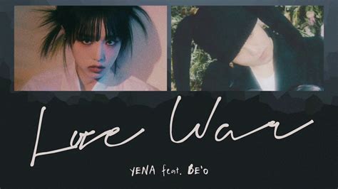 Love War Feat Be O Yena Youtube