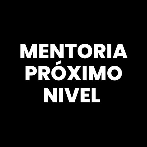 MENTORIA PRÓXIMO NIVEL