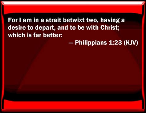 Philippians For I Am In A Strait Between Two Having A Desire To