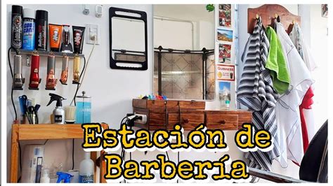 C Mo Armar Tu Estaci N De Barber A Con Poco Presupuesto Youtube