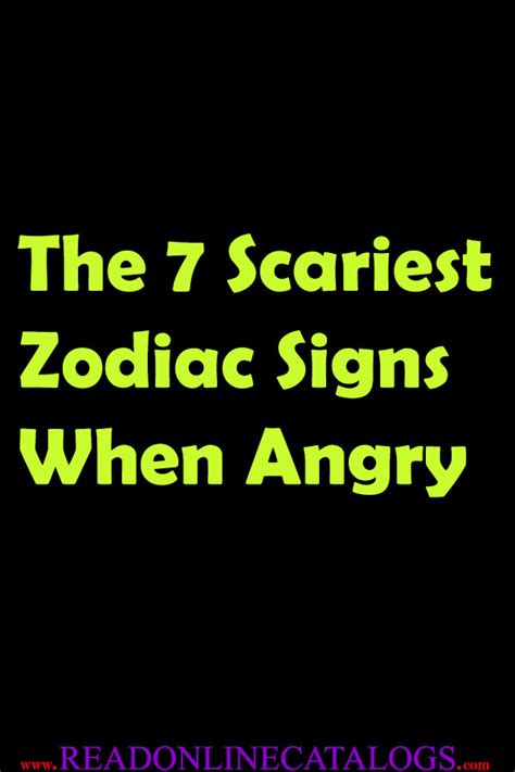 Scariest Zodiac Signs When Angry