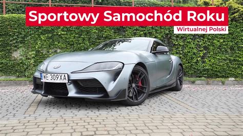 Toyota Supra Sportowy Samochód Roku Wirtualnej Polski 2020