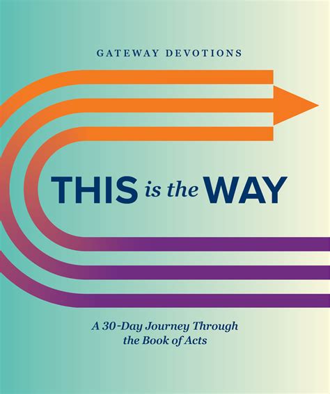 He Will Fulfill What Hes Promised This Is The Way Gateway Devotions