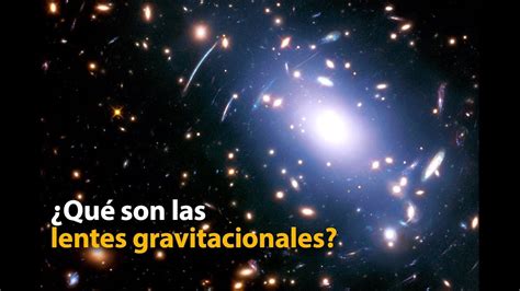 Infograf A Lentes Gravitacionales Youtube