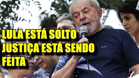 Trf 4 Manda Soltar O Ex Presidente Lula Youtube