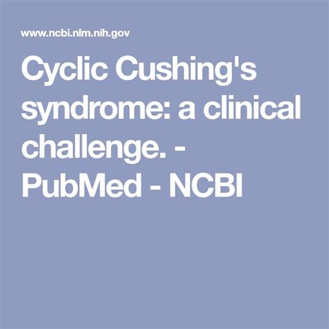 Cyclic Cushings Syndrome A Clinical Challenge Pubmed Ncbi