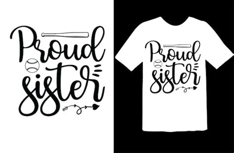 Premium Vector Proud Sister T Shirt Design