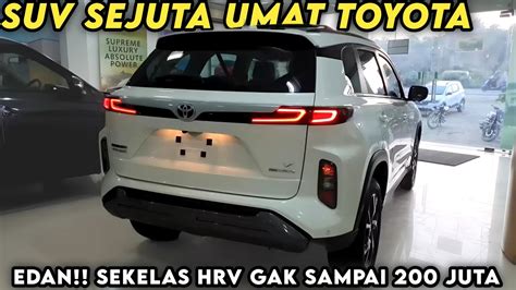 Akhirnya Toyota Punya Mobil Suv Murah Jutaan Hrv Creta Ketar