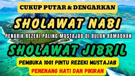 SHOLAWAT NABI MUHAMMAD SAW MERDU PENARIK REZEKI PALING MUSTAJAB DI