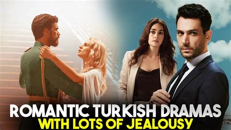 Top Best Romantic Turkish Drama Series With Lots Of Jealousy Youtube