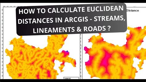 How To Calculate Euclidean Distances In Arcgis Streams Lineaments