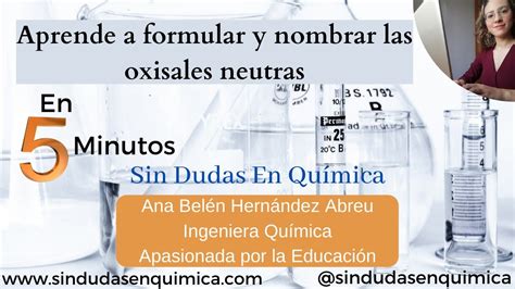 Aprende A Formular Y Nombrar Las Oxisales Neutras En Minutos Youtube