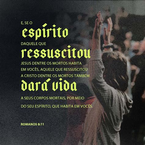 Romanos Agora Se O Esp Rito Daquele Que Ressuscitou Jesus